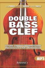 Double Bass Clef: Lettura, Groove E Interpretazione Multistilistica Per Contrabbasso af Luca Pirozzi