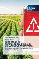 ECONOMICS OF AGRICULTURAL RISK AND MANAGEMENT STRATEGIES af Rabiu Mohammed Sani