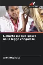 L'aborto medico sicuro nella legge congolese af Wilfrid Majimawa