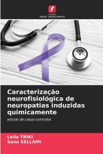 Caracterização neurofisiológica de neuropatias induzidas quimicamente af Leila Triki
