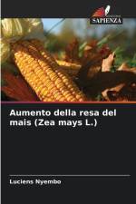 Aumento della resa del mais (Zea mays L.) af Luciens Nyembo