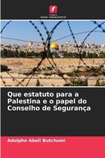 Que estatuto para a Palestina e o papel do Conselho de Segurança af Adolphe Abeli Butchumi