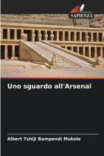 Uno sguardo all'Arsenal af Albert Tshiji Bampendi Mukole