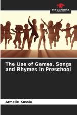 The Use of Games, Songs and Rhymes in Preschool af Armelle Kossia