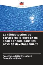 La télédétection au service de la gestion de l'eau agricole dans les pays en développement af Funmilola Adebisi Oluwafemi