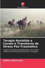 Terapia Assistida a Cavalo e Transtorno de Stress Pós-Traumático af Hélène Abbruzzese