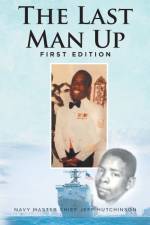 The Last Man Up af Navy Master Chief Jeff Hutchinson