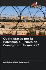Quale status per la Palestina e il ruolo del Consiglio di Sicurezza? af Adolphe Abeli Butchumi