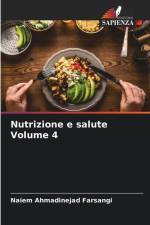 Nutrizione e salute Volume 4 af Naiem Ahmadinejad Farsangi