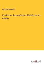 L'extinction du paupérisme; Réalisée par les enfants af Auguste Savardan