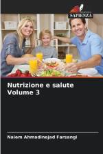 Nutrizione e salute Volume 3 af Naiem Ahmadinejad Farsangi