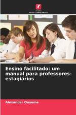 Ensino facilitado: um manual para professores-estagiários af Alexander Onyeme