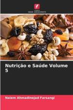 Nutrição e Saúde Volume 5 af Naiem Ahmadinejad Farsangi
