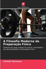 A Filosofia Moderna da Preparação Física af Souhail Hermassi