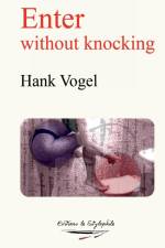 Enter without knocking af Hank Vogel