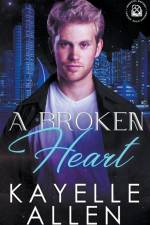 A Broken Heart af Kayelle Allen