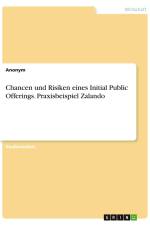 Chancen und Risiken eines Initial Public Offerings. Praxisbeispiel Zalando af Anonym