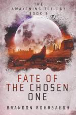 Fate of The Chosen One af Brandon Rohrbaugh