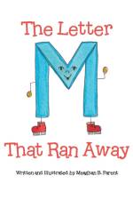 The Letter M That Ran Away af Meaghan B. Parent