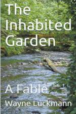 The Inhabited Garden af Wayne Luckmann