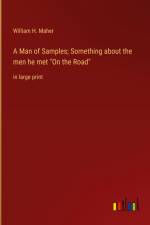A Man of Samples; Something about the men he met 