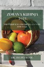 Zdrava kuhinja 2023 af Ana Petrovi¿
