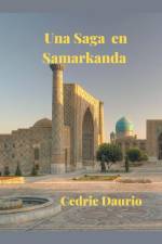Una Saga en Samarkanda af Cedric Daurio