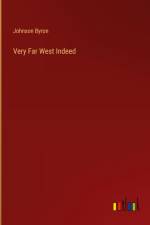 Very Far West Indeed af Johnson Byron