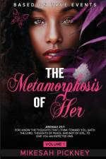 The Metamorphosis of Her af Mikesah Pickney