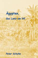 Ägypten, das Land am Nil af Peter Schulte