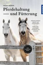Pferdehaltung und -fütterung af Ingolf Bender