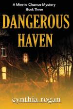 Dangerous Haven af Cynthia Rogan