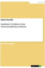 Qualitative Verfahren beim wissenschaftlichen Arbeiten af Saskia Haschke