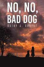 No, No, Bad Dog af Cathy J. Chovaz