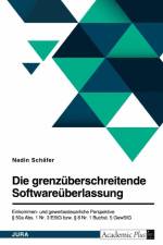 Die grenzüberschreitende Softwareüberlassung. Einkommen- und gewerbesteuerliche Perspektive af Nadin Schäfer