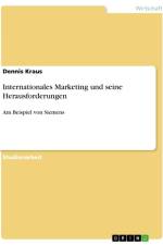 Internationales Marketing und seine Herausforderungen af Dennis Kraus