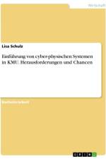 Einführung von cyber-physischen Systemen in KMU. Herausforderungen und Chancen af Lisa Schulz
