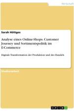 Analyse eines Online-Shops. Customer Journey und Sortimentspolitik im E-Commerce af Sarah Höttges