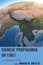 Chinese Propaganda on Tibet af Warren W. Smith