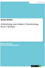 Zubereitung eines Salates (Unterweisung Koch / Köchin) af Daniel Steffen