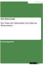 Der Name des Odenwaldes. Von Odin zur Wassermutter af Gert Heinz Kumpf