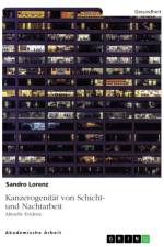 Kanzerogenität von Schicht- und Nachtarbeit. Aktuelle Evidenz af Sandro Lorenz
