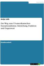 Der Weg zum US-amerikanischen Exzeptionalismus. Entstehung, Funktion und Gegenwart af Antje Lüth