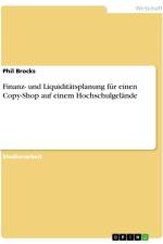 Finanz- und Liquiditätsplanung für einen Copy-Shop auf einem Hochschulgelände af Phil Brocks