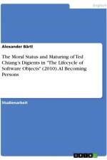 The Moral Status and Maturing of Ted Chiang¿s Digients in 