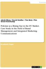 Polestar as a Rising Star in the EV Market. Case Study in the Field of Brand Management andIntegrated Marketing Communications af Jakob Maas