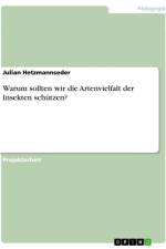 Warum sollten wir die Artenvielfalt der Insekten schützen? af Julian Hetzmannseder