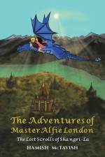 The Adventures of Master Alfie London af Hamish McTavish