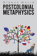 Postcolonial Metaphysics af Nibras Malik