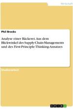 Analyse einer Bäckerei. Aus dem Blickwinkel des Supply-Chain-Managements und des First-Principle-Thinking-Ansatzes af Phil Brocks